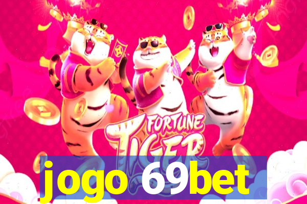 jogo 69bet